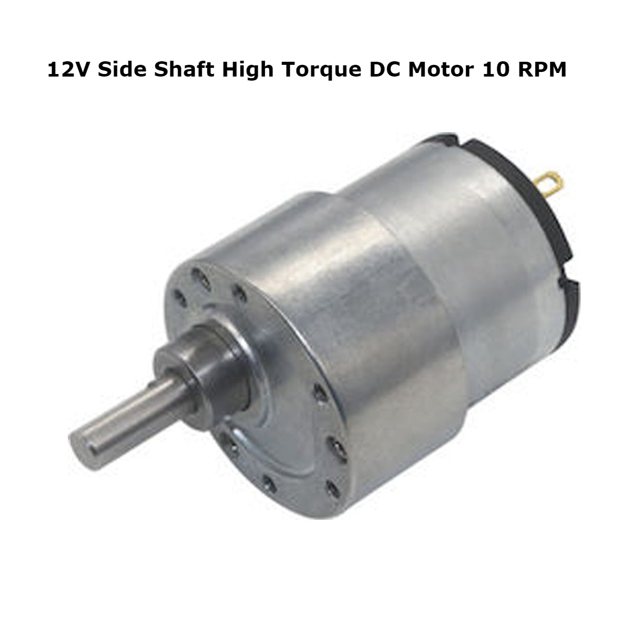 12V Side Shaft High Torque DC motor 10RPM - 500RPM